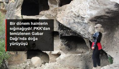 Bir periyot hainlerin sığınağıydı! PKK’dan temizlenen Gabar Dağı’nda tabiat yürüyüşü