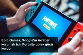 Epic Games, Google’ın fiyatları korumak için bir Fortnite vazife gücü kurdu