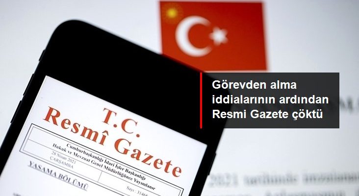 Vazifeden alma tezlerinin akabinde Resmi Gazete çöktü