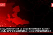 “Vergi, Dolandırıcılık ve Evrakta Sahtecilik Suçları” Bahisli İzmir Bölgesel İçtihat Forumu Gerçekleştirildi