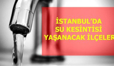 İstanbul su kesintisi! 30 Aralık Perşembe İstanbul’da sular saat kaçta gidecek, saat kaçta gelecek? Su kesintisi yaşanacak ilçeler hangileri?