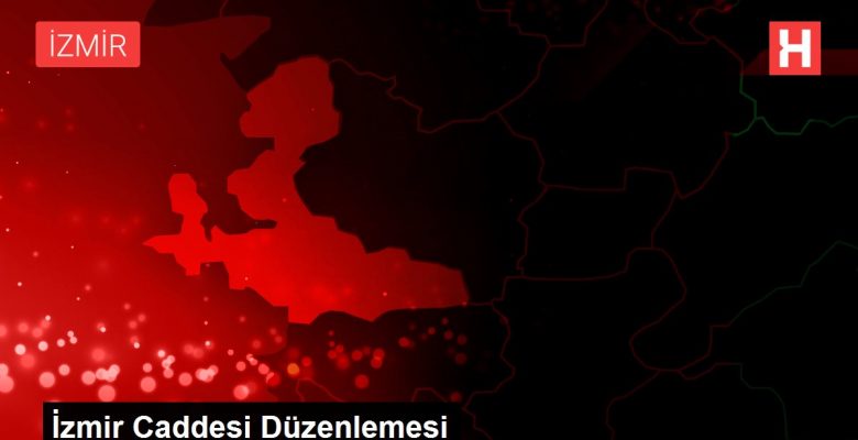 İzmir Caddesi Düzenlemesi