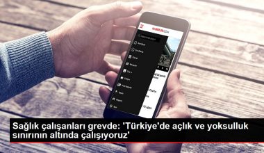 Sıhhat çalışanları grevde: ‘Türkiye’de açlık ve yoksulluk sonunun altında çalışıyoruz’